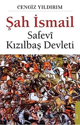 Şah İsmail Safevi Kızılbaş Devleti kitap kapağı