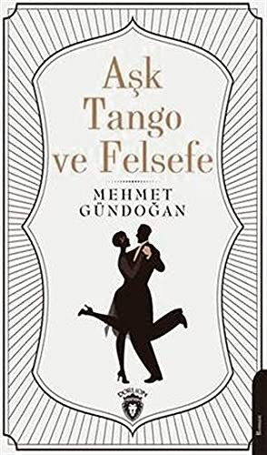 Aşk, Tango ve Felsefe kitap kapağı