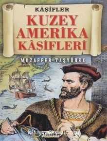 Kuzey Amerika Kaşifleri-Kaşifler Dizisi kitap kapağı