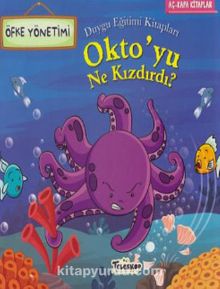 Oktoyu Ne Kızdırdı-Öfke Yönetimi-Duygu Eğitimi kitap kapağı