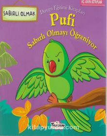 Pufi Sabırlı Olmayı Öğreniyor-Sabırlı Olmak-Duygu Eğitimi kitap kapağı