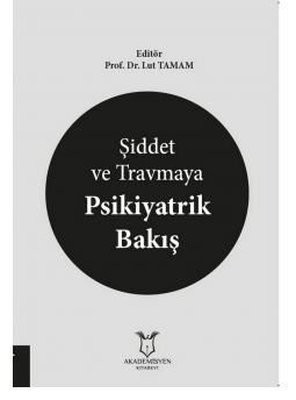 Şiddet ve Travmaya Psikiyatrik Bakış kitap kapağı