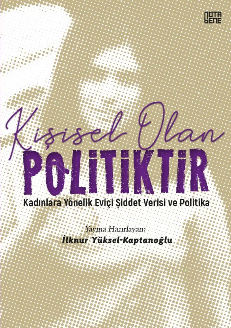 Kişisel Olan Politiktir & Kadınlara Yönelik Eviçi Şiddet Verisi ve Politika kitap kapağı