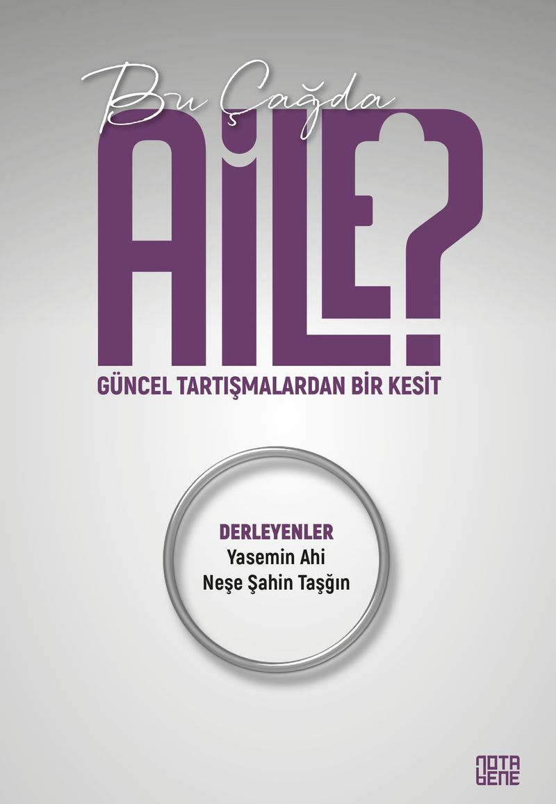 Bu Çağda Aile? Güncel Tartışmalardan Bir Kesit kitap kapağı