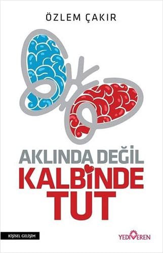 Aklında Değil Kalbinde Tut kitap kapağı