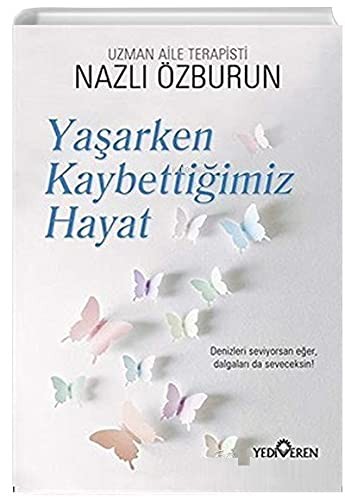 Yaşarken Kaybettiğimiz Hayat kitap kapağı