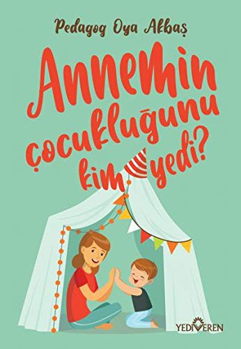 Annemin Çocukluğunu Kim Yedi ? kitap kapağı