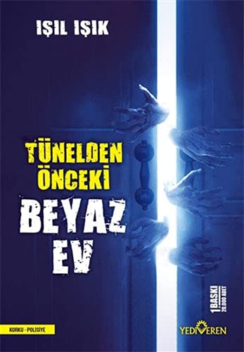 Tünelden Önceki Beyaz Ev kitap kapağı