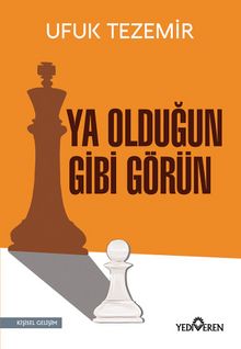 Ya Olduğun Gibi Görün kitap kapağı