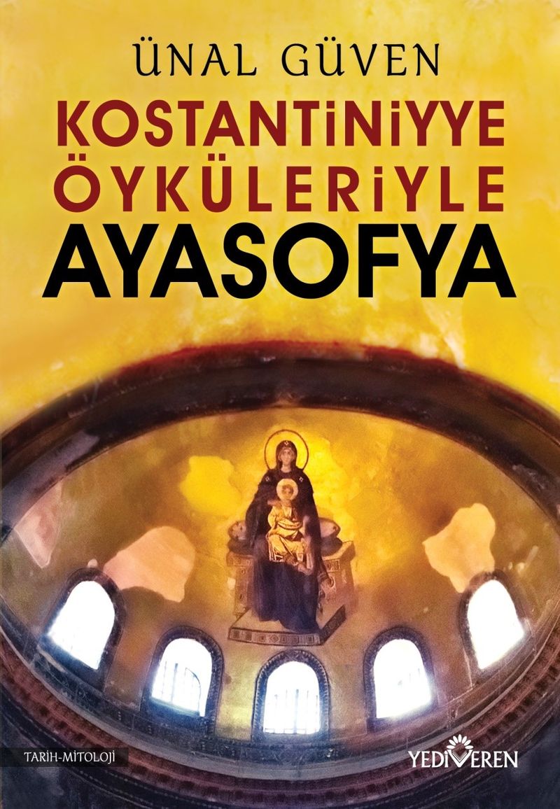 Konstantiniyye Öyküleriyle Ayasofya kitap kapağı