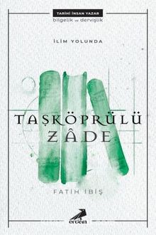 İlim Yolunda: Taşköprülüzade kitap kapağı