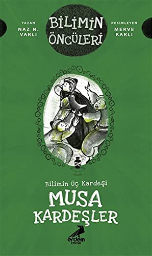 Bilimin Üç Kardeşi: Musa Kardeşler kitap kapağı