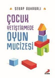 Çocuk Yetiştirmede Oyun Mucizesi kitap kapağı