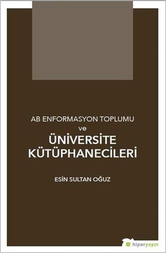 AB Enformasyon Toplumu ve Üniversite Kütüphanecileri kitap kapağı