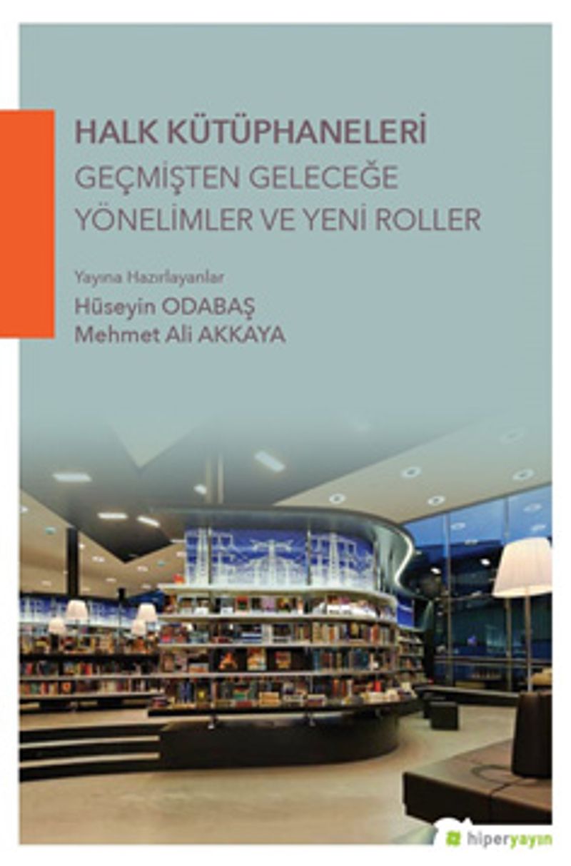 Halk Kütüphaneleri Geçmişten Geleceğe Yönelimler ve Yeni Roller kitap kapağı
