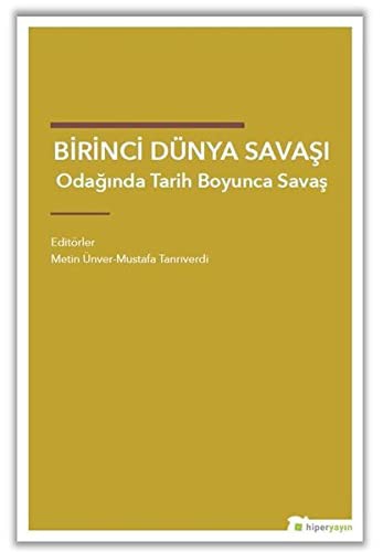 Birinci Dünya Savaşı Odağında Tarih Boyunca Savaş kitap kapağı