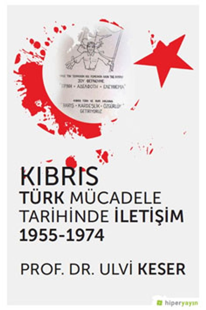 Kıbrıs Türk Mücadele Tarihinde İletişim 1955-1974 kitap kapağı