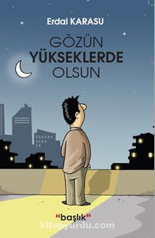 Gözün Yükseklerde Olsun kitap kapağı