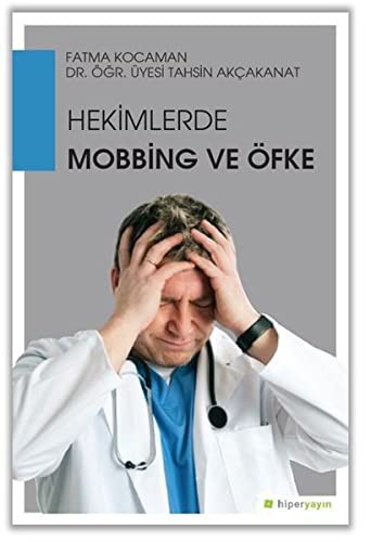 Hekimlerde Mobbing ve Öfke kitap kapağı