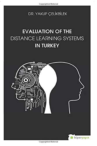 Evaluation Of The Distance Learning Systems In Turkey kitap kapağı