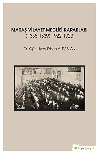 Maraş Vilayet Meclisi Kararları (1338-1339) 1922-1923 kitap kapağı