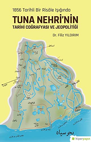 1856 Tarihli Bir Risale Işığında Tuna Nehri'nin Tarihi Coğrafyası ve Jeopolitiği kitap kapağı