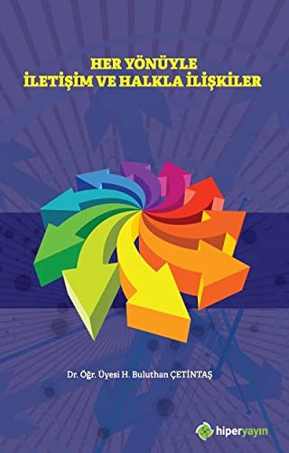 Her Yönüyle İletişim ve Halkla İlişkiler kitap kapağı