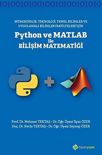 Mühendislik, Teknoloji, Temel Bilimler ve Uygulamalı Bilimler Fakülteleri için Python ve Matlab ile Bilişi Matematiği kitap kapağı