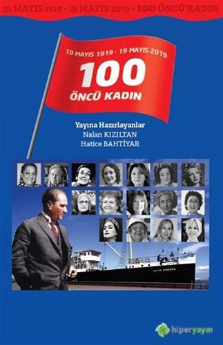 19 Mayıs 1919 - 19 Mayıs 2019 / 100 Öncü Kadın kitap kapağı