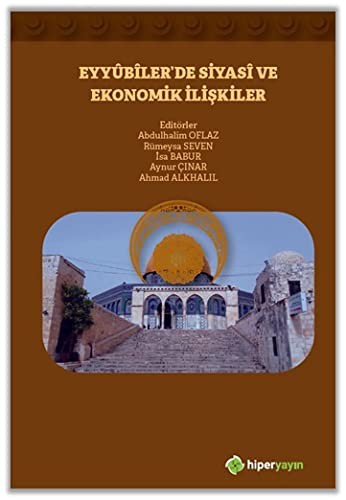 Eyyubiler'de Siyasi ve Ekonomik İlişkiler kitap kapağı