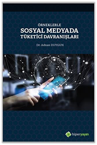 Örneklerle Sosyal Medyada Tüketici Davranışları kitap kapağı