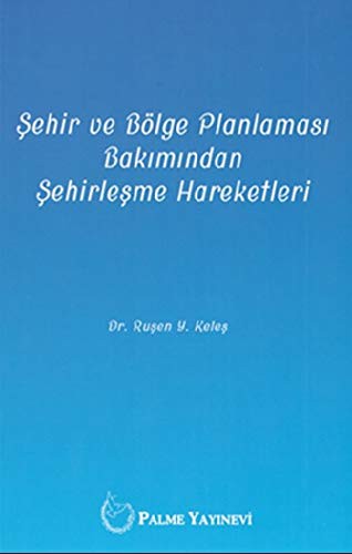 Şehir ve Bölge Planlaması Bakımından Şehirleşme Hareketleri kitap kapağı