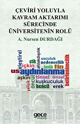 Çeviri Yoluyla Kavram Aktarımı Sürecinde Üniversitenin Rolü kitap kapağı