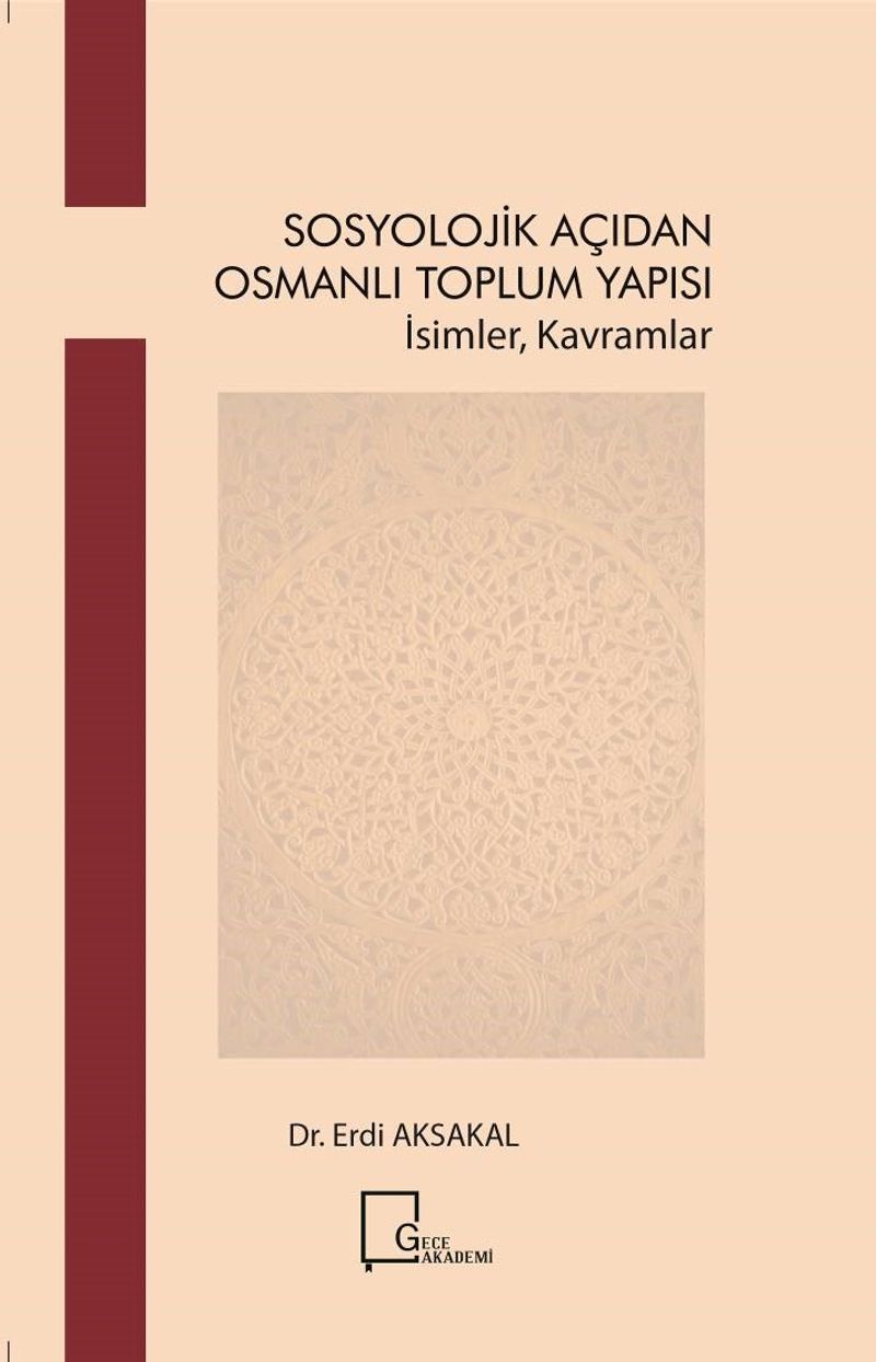 Sosyolojik Açıdan Osmanlı Toplum Yapısı İsimler Kavramlar kitap kapağı