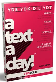 YDS YÖK-DİL YDT A Text A Day Okuma-Kelime-Strateji-Dil Bilgisi Konu Tekrarı kitap kapağı