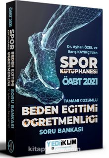 2021 ÖABT Beden Eğitimi Öğretmenliği Spor Kütüphanesi Tamamı Çözümlü Soru Bankası kitap kapağı