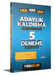2021 MEB Adaylık Kaldırma (AKS) Sınavlarına Hazırlık Tamamı Çözümlü 5 Deneme kitap kapağı