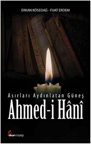 Asırları Aydınlatan Güneş Ahmed-İ Hani kitap kapağı