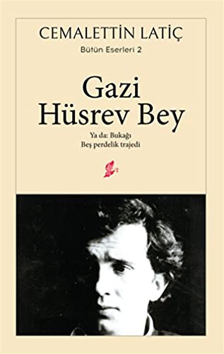 Gazi Hüsrev Bey Ya Da: Bukağı - Beş Perdelik Trajedi kitap kapağı