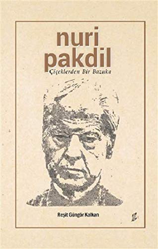 Nuri Pakdil Çiçeklerden Bir Bazuka kitap kapağı