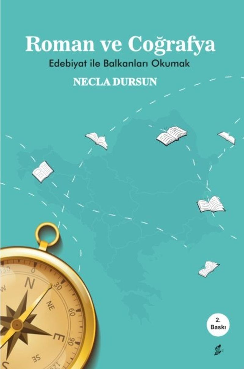 Roman ve Coğrafya Edebiyat ile Balkanları Okumak kitap kapağı