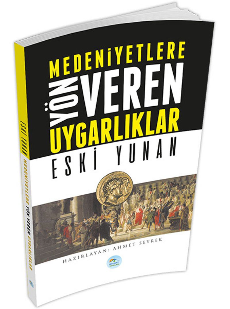 Eski Yunan Medeniyetlere Yön Veren Uygarlıklar kitap kapağı