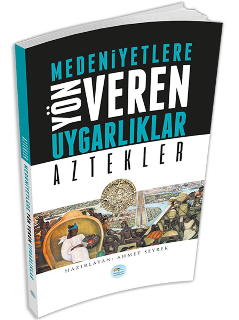 Aztekler Medeniyetlere Yön Veren Uygarlıklar kitap kapağı