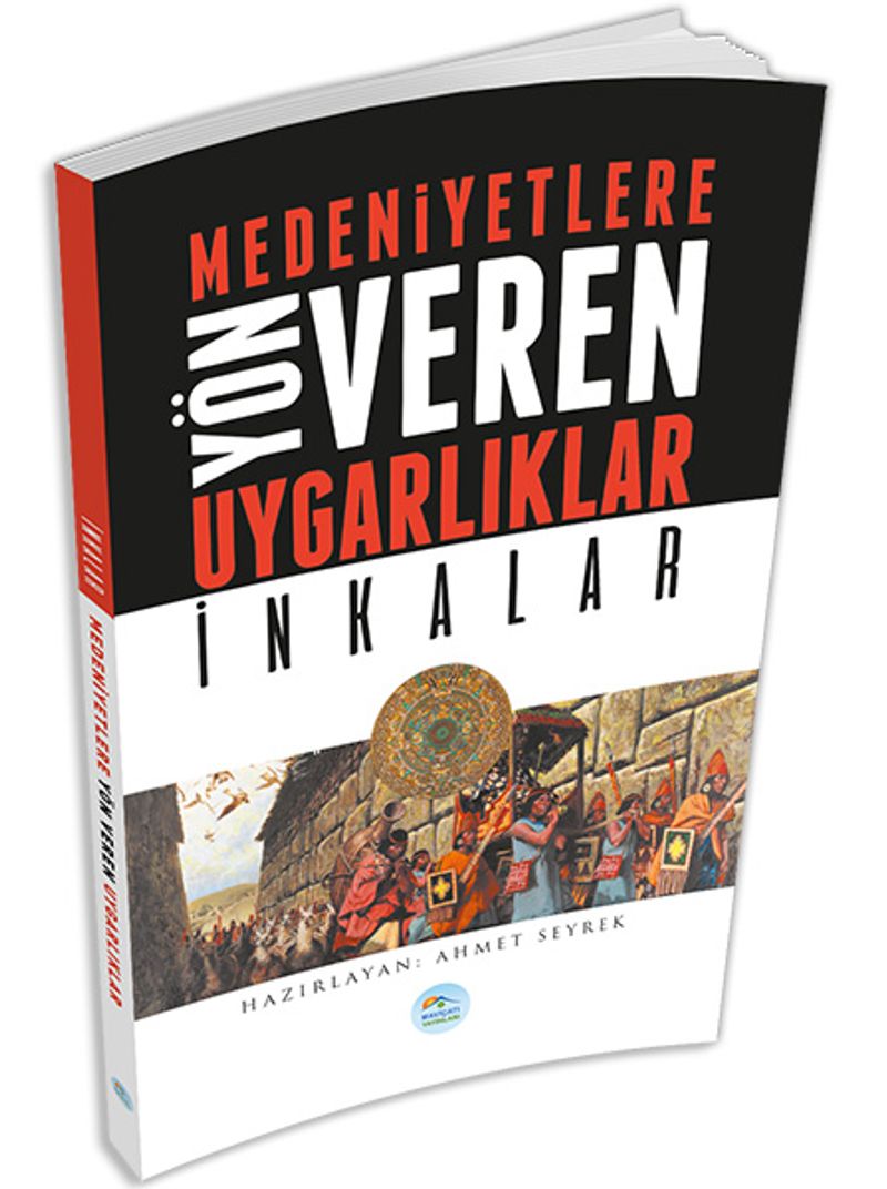 İnkalar Medeniyetlere Yön Veren Uygarlıklar kitap kapağı