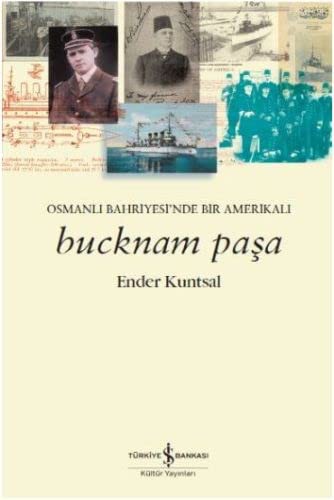 Bucknam Paşa & Osmanlı Bahriyesi’nde Bir Amerikalı kitap kapağı