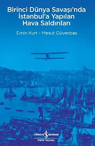Birinci Dünya Savaşı’nda İstanbul’a Yapılan Hava Saldırıları kitap kapağı