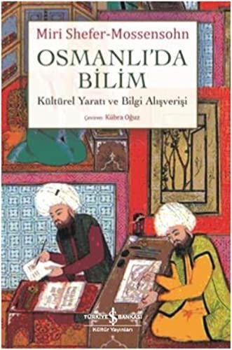 Osmanlı'da Bilim Kültürel Yaratı ve Bilgi Alışverişi kitap kapağı