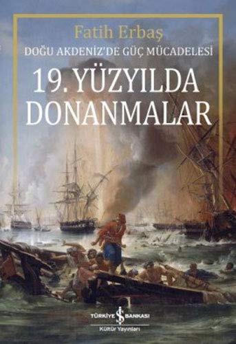 19. Yüzyılda Donanmalar & Doğu Akdeniz’de Güç Mücadelesi kitap kapağı