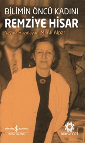 Bilimin Öncü Kadını Remziye Hisar kitap kapağı
