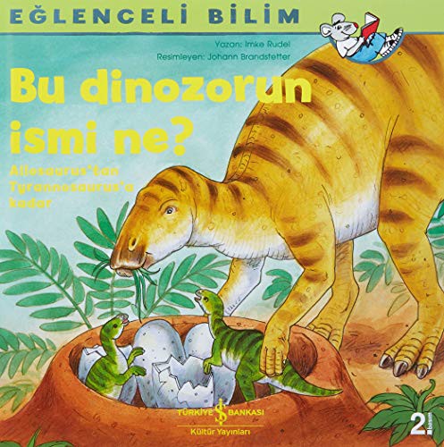 Bu Dinozorun İsmi Ne? / Eğlenceli Bilim kitap kapağı